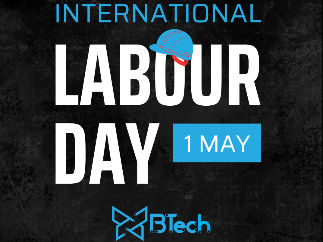 International Labour Day 1st of May. By BTech